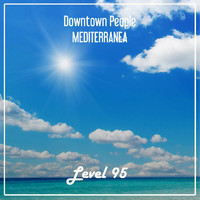 Downtown People - Mediterranea