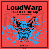 LoudWarp - Take It To The Top