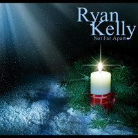 Ryan Kelly - Not Far Apart