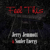 Jerry Jemmott & Souler Energy - Feel This