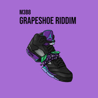 M3B8 - Grapeshoe Riddim