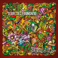 Brunella Selo - Terre del finimondo