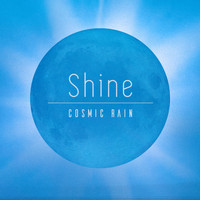 Cosmic Rain - Shine