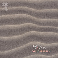 Delicatessen - Happy Madness