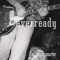 Everready - Getting Smarter: March 1993 Recordings (Digital Remaster)