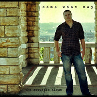 Jeff Wood - Come What May: the Acoustic Album
