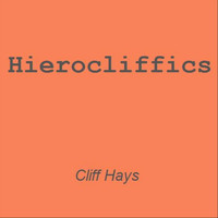 Cliff Hays - Hierocliffics