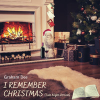 Graham Dee - I Remember Christmas (Late Night Version)