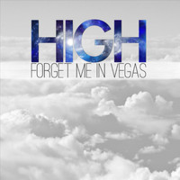 Forget Me In Vegas - High