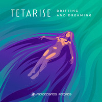 Tetarise - Drifting & Dreaming