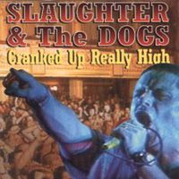 Slaughter And The Dogs - Live In Blackpool - 1996 (Explicit)