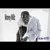Money Millz - iLike It