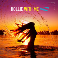 Hollie - With Me