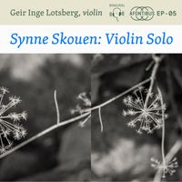 Geir Inge Lotsberg - Synne Skouen: Violin Solo