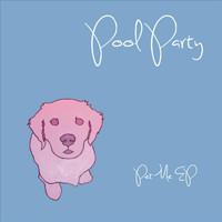 Pool Party - Pet Me (Explicit)