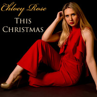 Chloey Rose - This Christmas