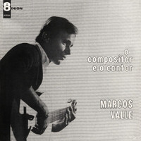 Marcos Valle - O Compositor E O Cantor