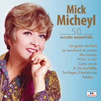 Mick Micheyl - 50 succès essentiels