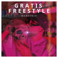 Martirio - Gratis Freestyle (Explicit)