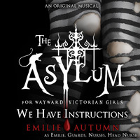 Emilie Autumn - We Have Instructions (Emilie, Guards, Nurses, Head Nurse) (Explicit)