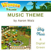 Aaron Walz - Wonder Village (Digital Green) Music Theme