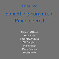 Chris Lee - Something Forgotten, Remembered
