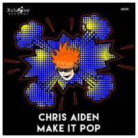 Chris Aiden - Make It Pop