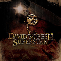 The Indelicates - David Koresh Superstar (Explicit)