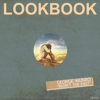 George Munro - Regret The Past