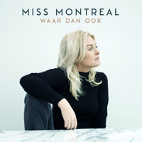 Miss Montreal - Waar Dan Ook