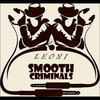 Leoni - Smooth Criminals