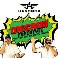 HardNox - Omicron Freestyle (That We Had To Write Down) (Explicit)