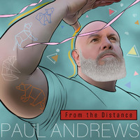 Paul Andrews - From the Distance