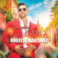 Rogelio Martinez - Te Amare (Versión Mariachi)