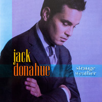 Jack Donahue - Strange Weather