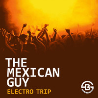 The Mexican - Electro Trip
