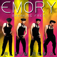 Emory - Breaking Free (The Remixes)