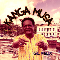 Gil Felix - Kanga Musa (Eletronic Dance)