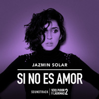 Jazmín Solar - Si No Es Amor (Banda Sonora De la Película)