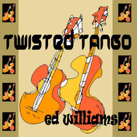 Ed Williams - Twisted Tango