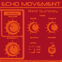 Echo Movement - Red Sunday