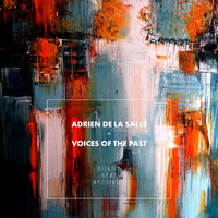 Adrien de la Salle - Voices of the Past