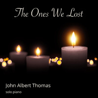 John Albert Thomas - The Ones We Lost