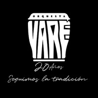 Orquesta Yare - 20 Años: Seguimos la Tradición