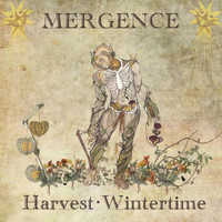 Mergence - Harvest • Wintertime