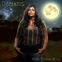 Damaris - Howl at the Moon