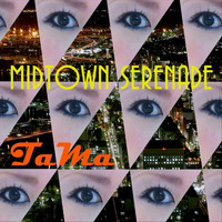 Tama - Midtown Serenade