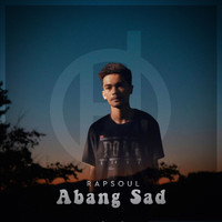 RapSouL - Abang Sad