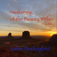 Kelvin Mockingbird - Awakening of the Beauty Within (Live)