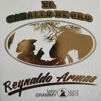 Reynaldo Armas - El Caballo De Oro (Latin Grammy 2012 2013)